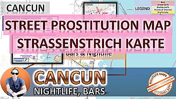 Nightlife In Cancun: A Sex Map With Massage Parlours, Whores, Callgirls, And Streetworkers